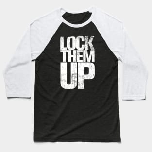 LOCK THEM UP Baseball T-Shirt